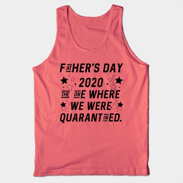 quarantined fathers day shirt Tank Top by ZADMAD